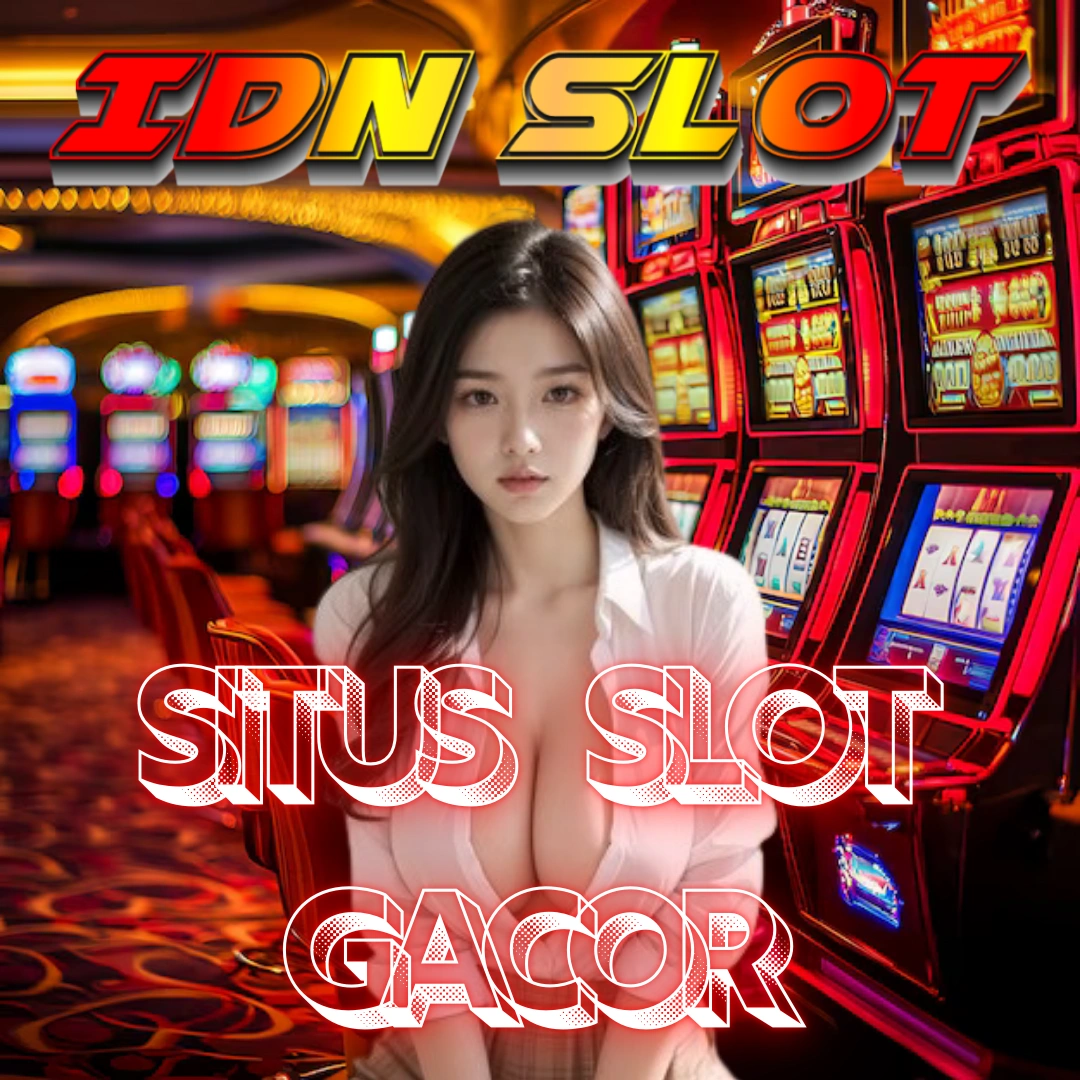 Mainkan IDN Slot 2025: Permainan Gacor dan Visual Menakjubkan Menanti Anda